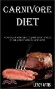 【三民網路書店】Carnivore Diet: No Sugar and Fruit, Just Meat From Pure Carnivorous Cuisine 作者：Leroy Artis