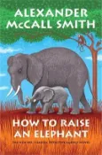【三民網路書店】How to Raise an Elephant 作者：Alexander McCall Smith
