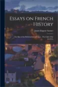 【三民網路書店】Essays on French History: The Rise of the Reformation in France, The Club of the Jacobins 作者：James Eugene 1867-1915 Farmer