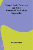 【三民網路書店】Canned Fruit, Preserves, and Jellies: Household Methods of Preparation 作者：Maria Parloa