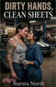 【三民網路書店】Dirty Hands, Clean Sheets 作者：Aurora North