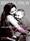 【三民網路書店】Not Afraid of Life 作者：Bristol Palin; Nancy French (CON)