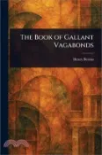 【三民網路書店】The Book of Gallant Vagabonds 作者：Henry Beston