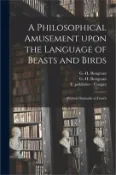 【三民網路書店】A Philosophical Amusement Upon the Language of Beasts and Birds: Written Originally in French