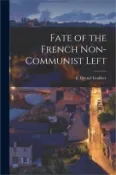 【三民網路書店】Fate of the French Non-communist Left