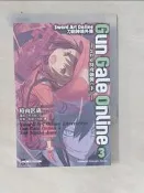 【露天書寶二手書T1/一般小說_X68】Sword Art Online刀劍神域外傳 Gun Gale Online (3) 2nd特攻強襲(下)_時雨沢恵一