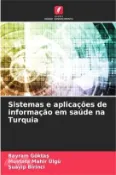 【三民網路書店】Sistemas e aplicações de informação em saúde na Turquia 作者：Bayram GöktaŞ