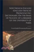 【三民網路書店】New French-English (English-French) Pronouncing Dictionary, On the Basis of Nugent, by a Member of the University of Paris 作者：French-English Pronouncing Dictionary