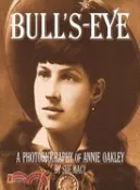 【三民網路書店】Bull'S-Eye: A Photobiography of Annie Oakley 作者：Sue Macy; Bess Edwards (FRW)