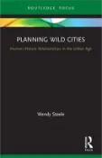 【三民網路書店】Planning Wild Cities: Human-Nature Relationships in the Urban Age 作者：Wendy Steele