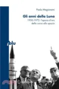 【三民網路書店】Gli Anni Della Luna：1950-1972: l'Epoca d'Oro Della Corsa Allo Spazio 作者：Paolo Magionami