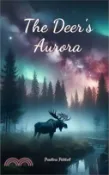 【三民網路書店】The Deer's Aurora 作者：Paulina Pähkel