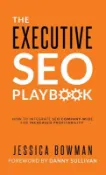 【天瓏網路書店】The Executive SEO Playbook: How to Integrate SEO Company-Wide for Increased Profitability
