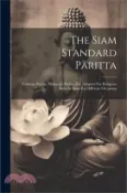 【三民網路書店】The Siam Standard Paritta: Cularaja Paritta, Maharaja Paritta, Etc. Adapted For Religious Rites In Siam For Different Occasions 作者：Anonymous