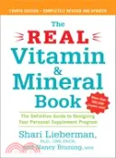 【三民網路書店】The Real Vitamin and Mineral Book ─ The Definitive Guide to Designing Your Personal Supplement Program 作者：Shari Lieberman; Nancy Bruning