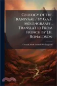 【三民網路書店】Geology of the Transvaal / by G.a.F. Molengraaff; Translated From French by J.H. Ronaldson 作者：Gustaaf Adolf Frederik Molengraaff