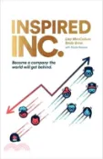 【三民網路書店】Inspired INC.：Become a Company the World Will Get Behind 作者：Lisa MacCallum;Emily Brew