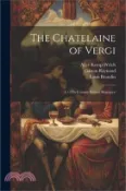 【三民網路書店】The Chatelaine of Vergi: A 13Th Century French Romance 作者：Alice Kemp-Welch