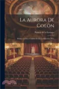 【三民網路書店】La Aurora de Colón: Drama en cinco cuadros escrito en diferentes metr 作者：Patricio De La Escosura