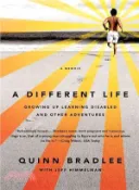 【三民網路書店】A Different Life ─ Growing Up Learning Disabled and Other Adventures: A Memoir 作者：Quinn Bradlee; Jeff Himmelman (CON)