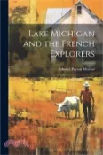 【三民網路書店】Lake Michigan and the French Explorers 作者：Edward Payson Morton