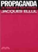 【三民網路書店】Propaganda ─ The Formation of Men's Attitudes 作者：Jacques Ellul