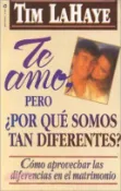 【三民網路書店】Te amo, pero, por que somos tan Diferentes?/ I love You, But Why are we So Different? 作者：Tim F. LaHaye