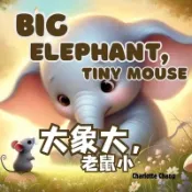 【三民網路書店】Big Elephant, Tiny Mouse: A Big Bilingual Rhyming Opposites Storybook for Little Readers in English, Simplified Chinese, and Pinyin 作者：Charlotte Chang