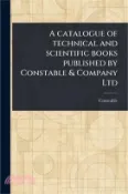 【三民網路書店】A Catalogue of Technical and Scientific Books Published by Constable & Company Ltd 作者：Constable