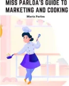 【三民網路書店】Miss Parloa's New Cookbook: Guide to Marketing and Cooking: Principal of The School of Cooking in Boston 作者：Miss Maria Parloa