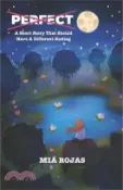 【三民網路書店】Perfect: A Short Story That Should Have A Different Ending 作者：Mia Rojas