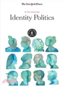 【三民網路書店】Identity Politics 作者：New York Times Company (EDT)