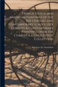 【三民網路書店】French, Dutch and American Paintings of the XIX Century and Contemporary Schools;XIX Century & Contemporary Paintings From the Charles A. Gould Estate