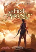 【三民網路書店】The First Ancestor: Ranger of the Titan Wilds, Book 2 作者：J. D. L. Rosell