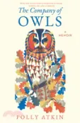 【三民網路書店】The Company of Owls 作者：Polly Atkin