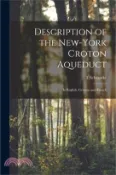 【三民網路書店】Description of the New-York Croton Aqueduct: In English, German and French 作者：T. Schramke