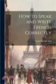 【三民網路書店】How to Speak and Write French Correctly 作者：David Mitchell Aird