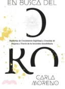 【三民網路書店】En busca del Oro: Memorias de Crecimiento Espiritual y Creación de Riqueza a Través de la Inversión Inmobiliaria 作者：Carla Moreno