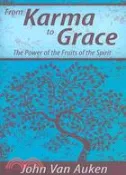 【三民網路書店】From Karma to Grace: The Power of the Fruit of the Spirit 作者：John Van Auken