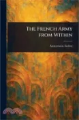 【三民網路書店】The French Army From Within 作者：Anonymous