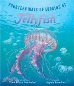 【三民網路書店】Fourteen Ways of Looking at Jellyfish 作者：Carole Boston Weatherford