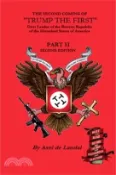 【三民網路書店】The Second Coming of “Trump The First“ Dear leader of the Banana Republic of the Disunited States of America - Part II - Second Edition 作者：Axel de Landalay