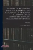 【三民網路書店】Infantry Tactics, For The Instruction, Exercise, And Manoeuvres Of The Soldier, A Company Line Of Skirmishers, Battalion, Brigade, Or Corps D'armee: S 作者：Silas Casey