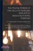 【三民網路書店】The Water-power of the Falls of Niagara Applied to Manufacturing Purposes: The Hydraulic Tunnel of The Niagara Falls Power Company, an Accurate Descri