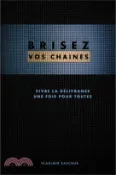 【三民網路書店】Brisez vos chaines (French edition): Break Free 作者：Vladimir Savchuk