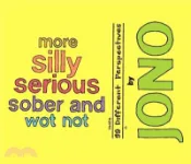 【三民網路書店】More Silly Serious Sober and Wot Not: 99 More Different Perspectives 作者：Jono Grr