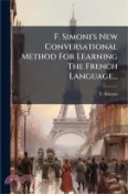 【三民網路書店】F. Simoni's New Conversational Method For Learning The French Language 作者：F. Simoni