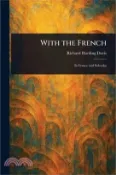 【三民網路書店】With the French 作者：Richard Harding Davis