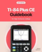 Kobo TI-84 Plus CE Guidebook for High School & College