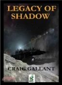 【三民網路書店】The Legacy of Shadow 作者：Craig Gallant
